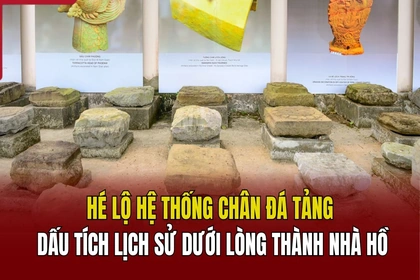 Hé lộ hệ thống chân đá tảng dưới lòng Thành Nhà Hồ